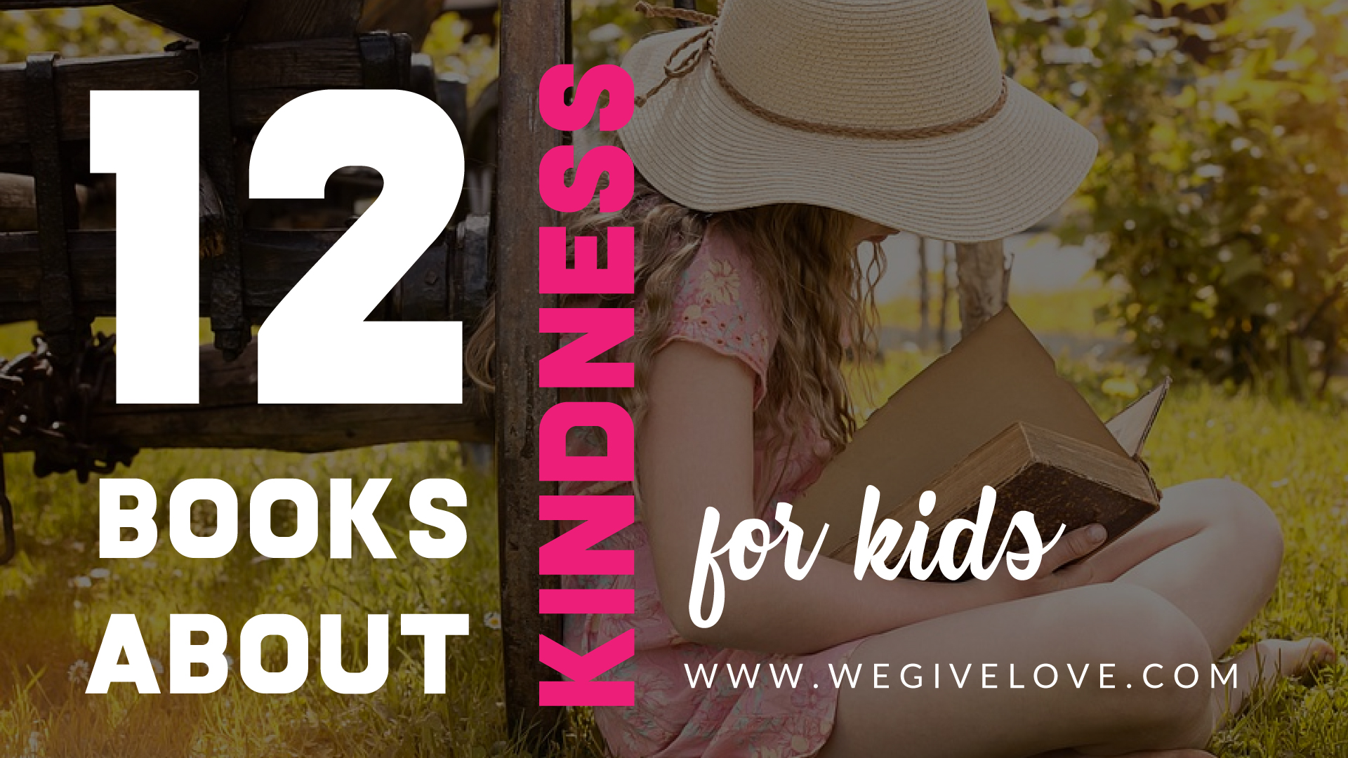 12 books about kindness for kids | wegivelove.com