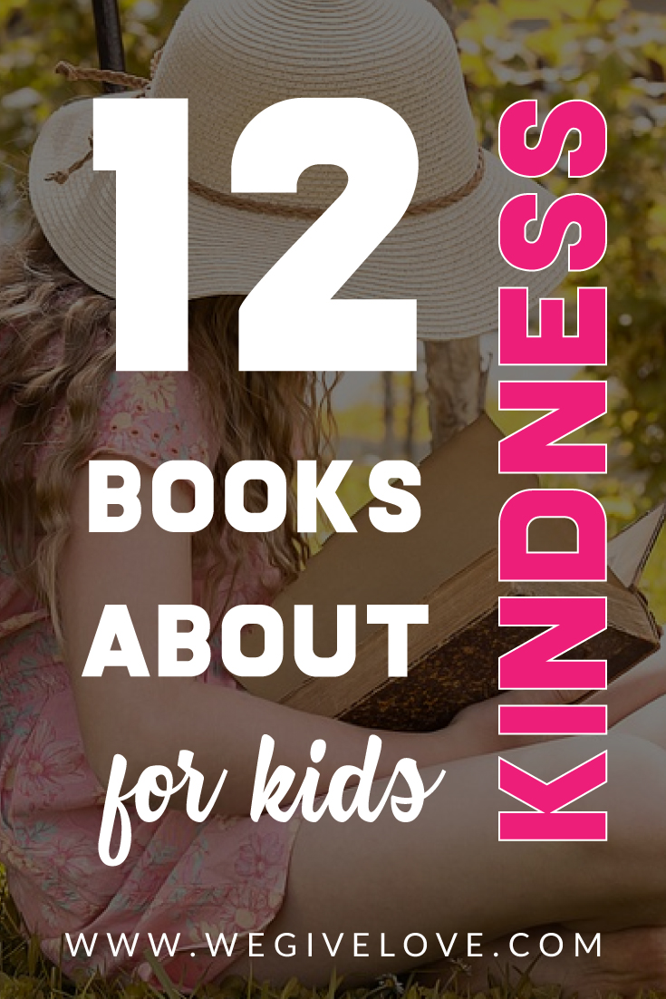 12 books about kindness for kids | wegivelove.com